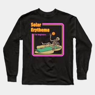 Solar Erythema for Beginners Long Sleeve T-Shirt